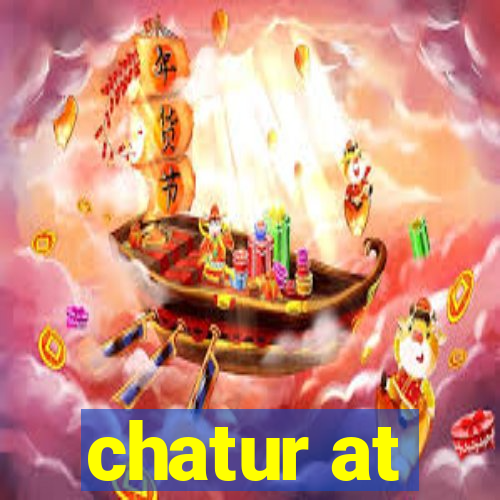 chatur at